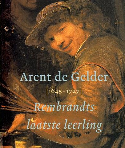  - Arent de Gelder 1645-1727