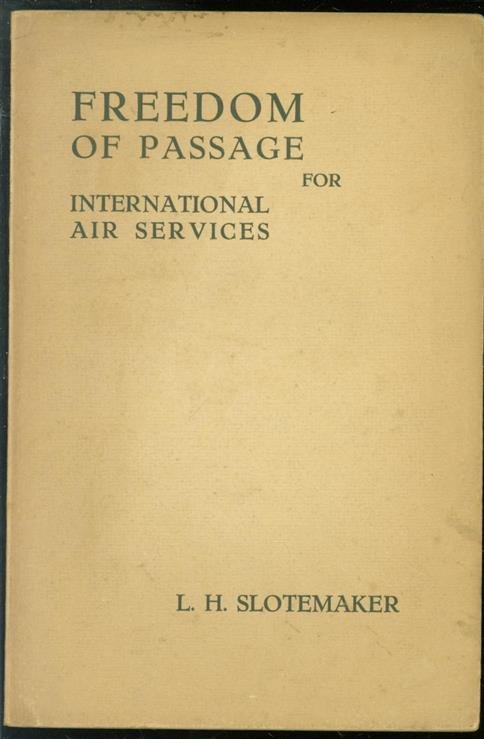 Slotemaker, Lambertus Hendrik - Freedom of passage for international air services
