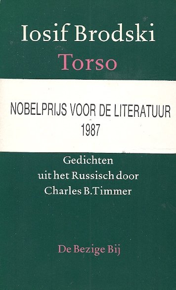 BRODSKY, JOSEPH - IOSIF BRODSKI - Torso -Gedichten uit het Russisch door Charles B. Timmer