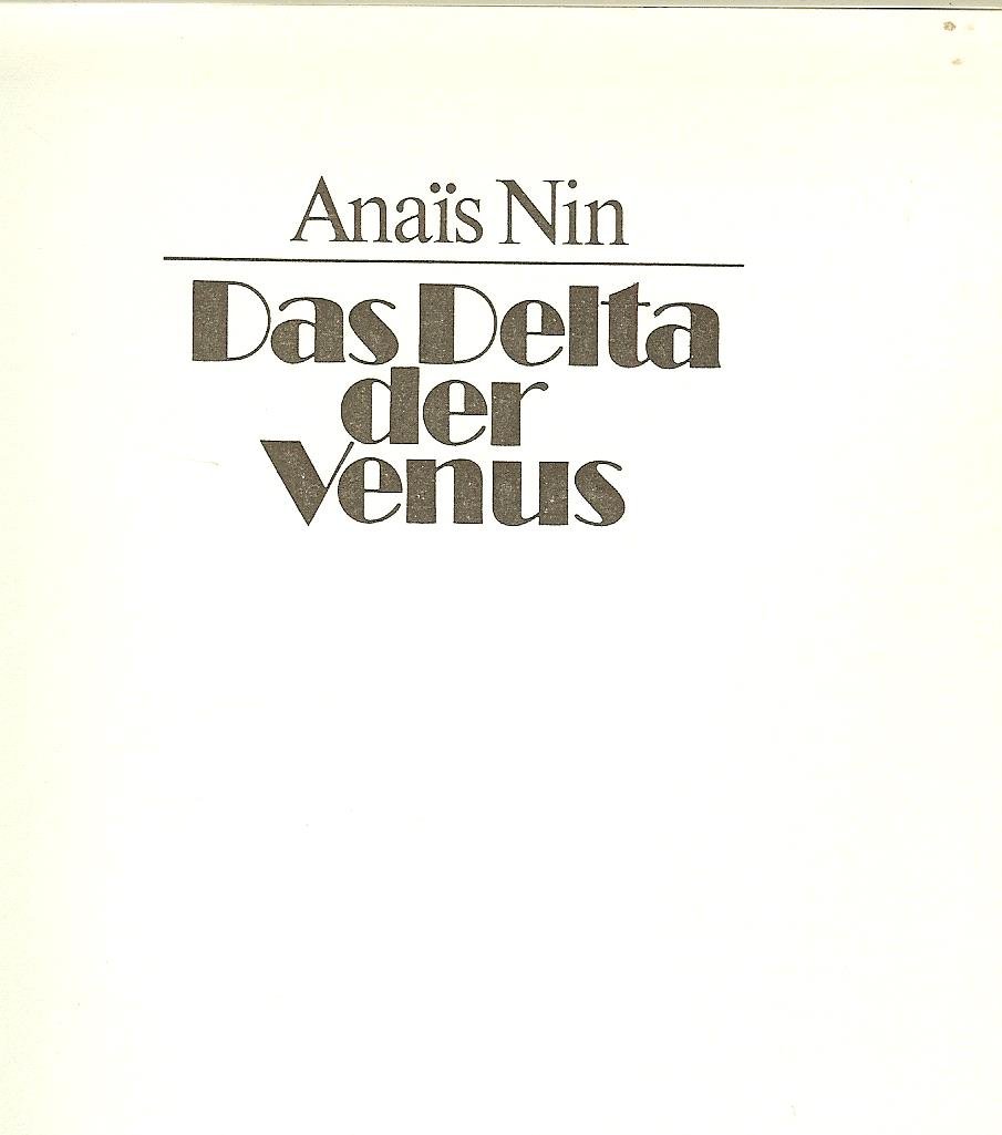 Nin	Anais  Uberzetzung  von Maria Dessauer und Eva Bornemann - Das Delta der Venus  ..  Erotische Erzählungen