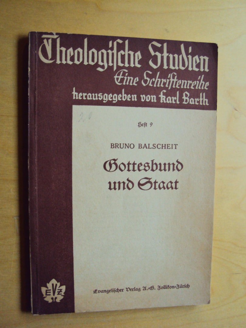 Balscheit, Bruno - Gottesbund und Staat (Theologische Studien Heft 9)