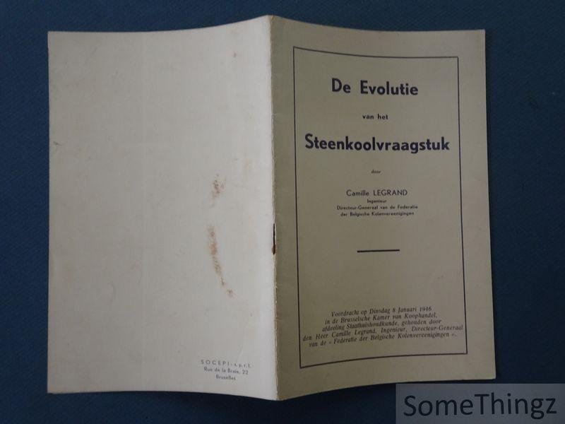 Camille Legrand. - De evolutie van het steenkoolvraagstuk.