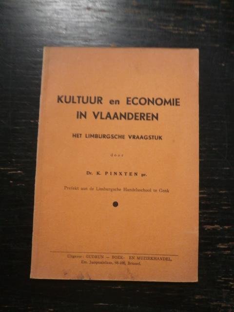 Dr. K. Pinxten pr. - Kultuur en Economie in Vlaanderen. Het Limburgsche Vraagstuk