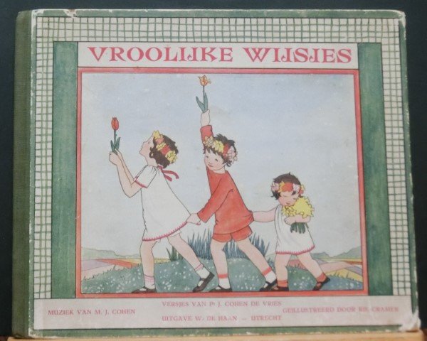 Cramer, Rie (illustraties) / Cohen De Vries, P.j. - Vroolijke wijsjes / versjes van P.J. Cohen de Vries ; muziek van M.J. Cohen ; gei?llustreerd door Rie Cramer