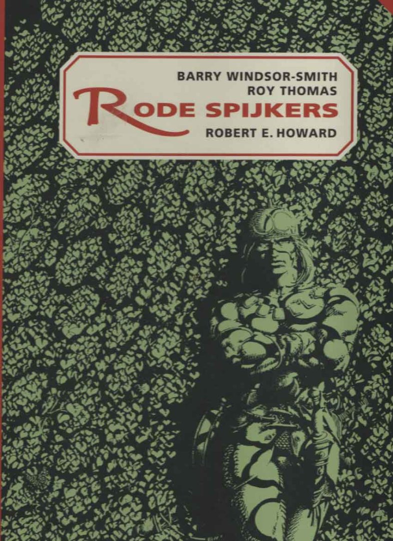 Windsor-Smith, Barry; Roy Thomas & Robert E. Howard - Conan - Rode spijkers