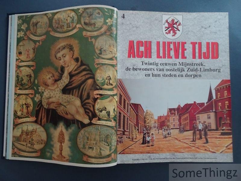 N/A. - Ach lieve tijd. Twintig eeuwen Mijnstreek, de bewoners van oostelijk Zuid-Limburg en hun grenzen.
