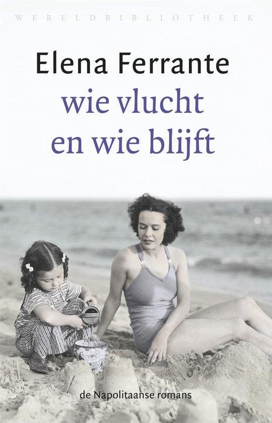 N.v.t. - De Napolitaanse romans 3 - Wie vlucht en wie blijft