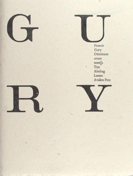 Abeling Lesson, Tim & Francis Gury. - Décritures avant texte 2