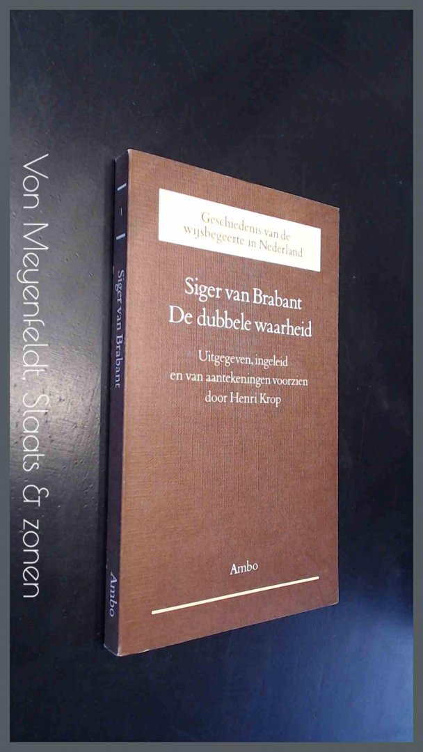 Brabant, Siger van - De dubbele waarheid