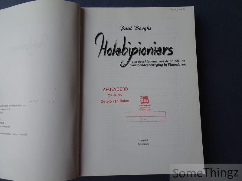Borghs, Paul. - Holebipioniers : een geschiedenis van de holebi- en transgenderbeweging in Vlaanderen.