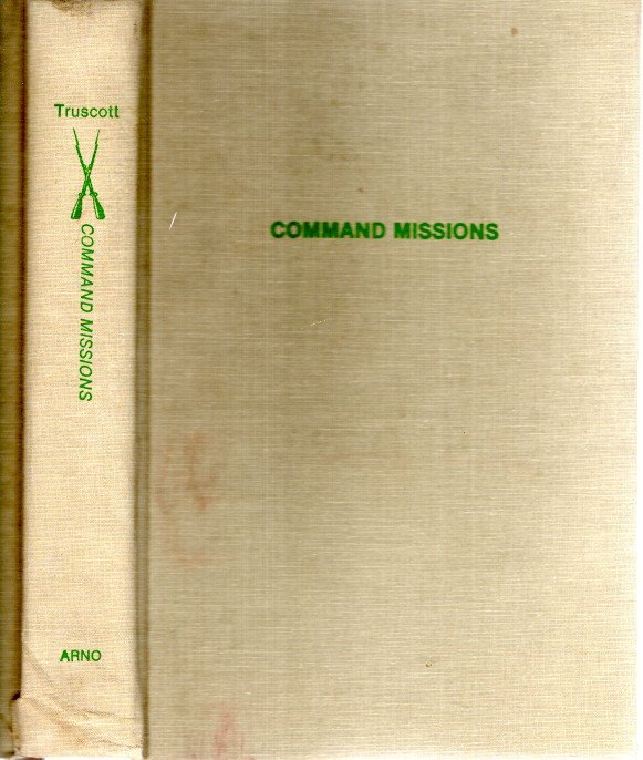 TRUSCOTT Jr., Lucian K. - Command Missions - A Personal Story.
