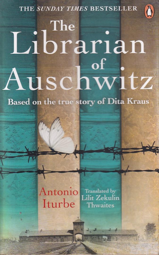 Iturbe, Antonio (doos1300) - The Librarian of Auschwitz / The heart-breaking Sunday Times bestseller based on the incredible true story of Dita Kraus