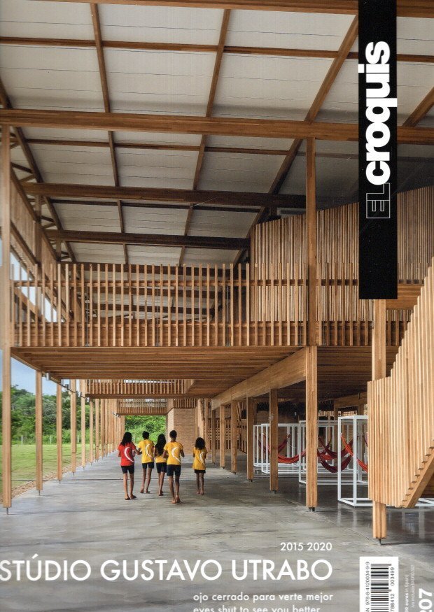 EL CROQUIS - UTRABO - El Croquis 207: Estúdio Gustavo Utrabo - 2015-2020 - Ojo cerrado para verte mejor / Eyes shut to see you better