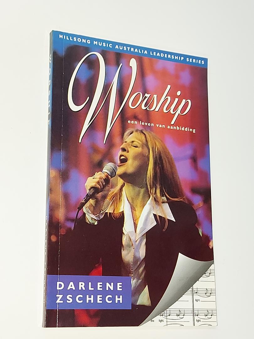 Zschech, Darlene - Worship , een leven van aanbidding