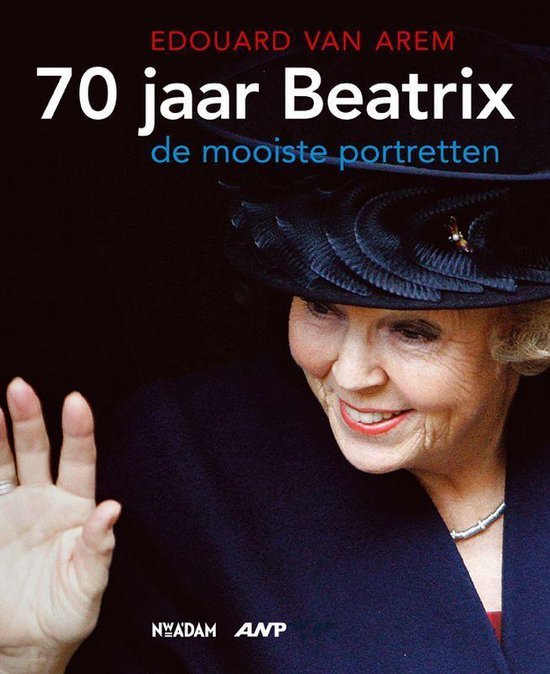 Arem, E. van - 70 Jaar Beatrix