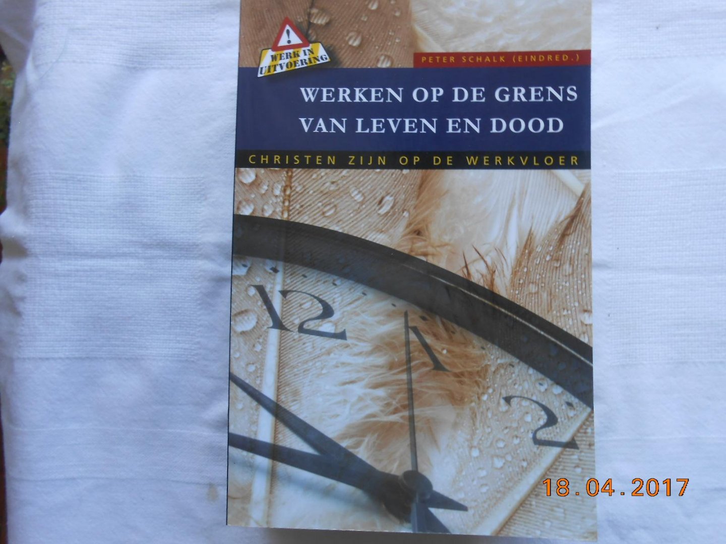 Peter Schalk (eindred) - Christen zijn op de werkvloer serie werk in uitvoering