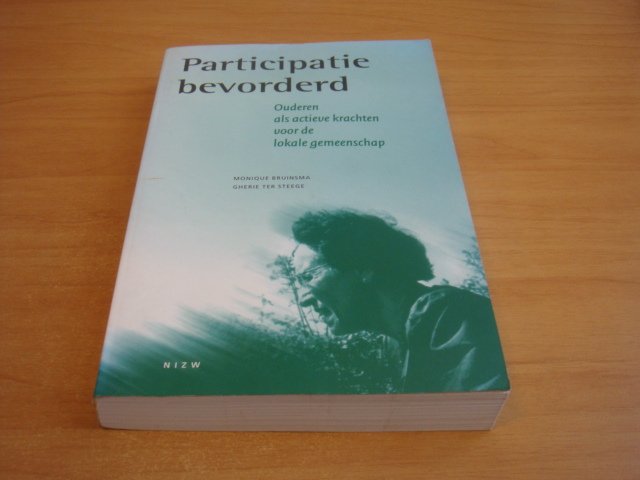 Bruinsma, Monique & Gherie ter Steege - Participatie bevorderd - Ouderen als actieve krachten voor de lokale gemeenschap