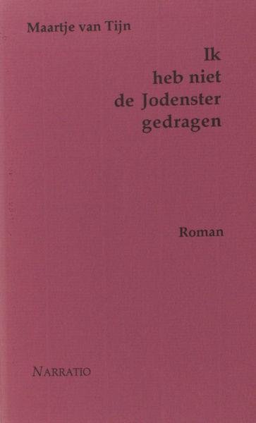 Tijn, Maartje van. - Ik heb niet de Jodenster gedragen.