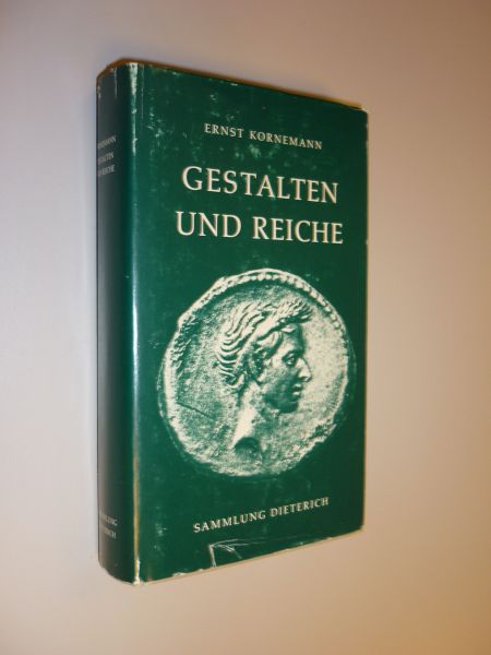 Kornemann, Ernst - Gestalten und Reiche