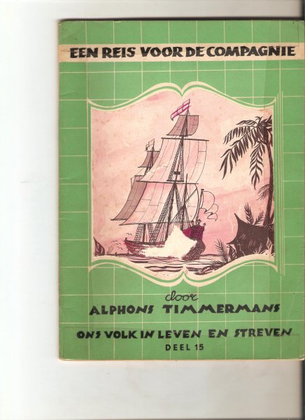 Timmermans, Alphons - Een reis voor de compagnie