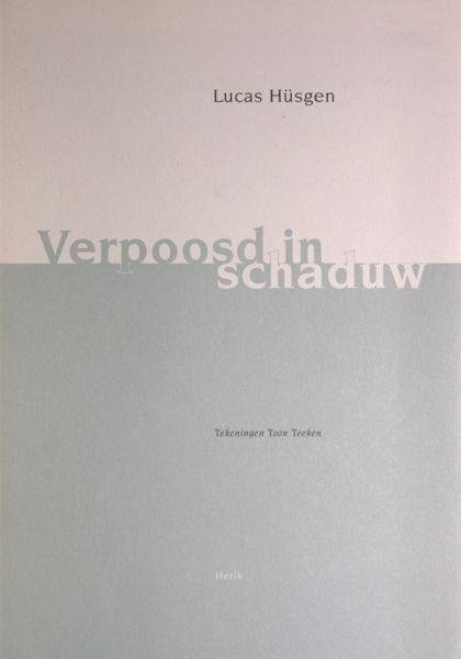 Hüsgen, Lucas. - Verpoosd in schaduw.