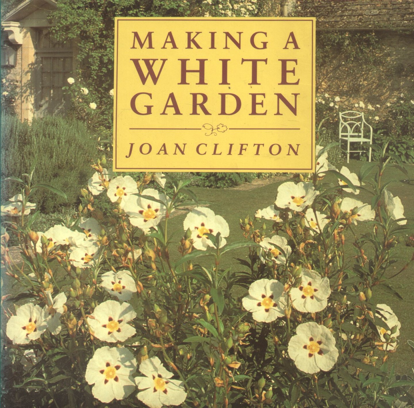 Clifton, Joan - Making a White Garden