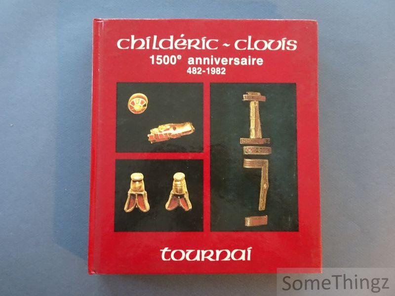 Coll. - Childéric - Clovis. 1500e anniversaire, 482-1982.
