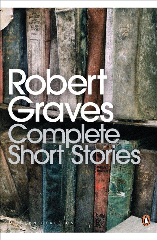 Graves, Robert - Complete Short Stories