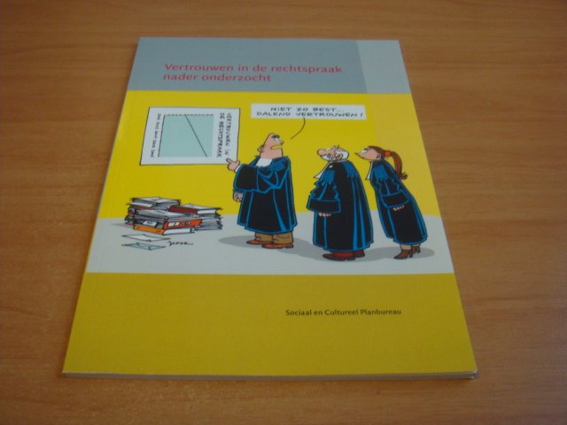 Dekker, Paul & Meer, Tom van der - SCP-publicatie - Vertrouwen in de rechtspraak nader onderzocht