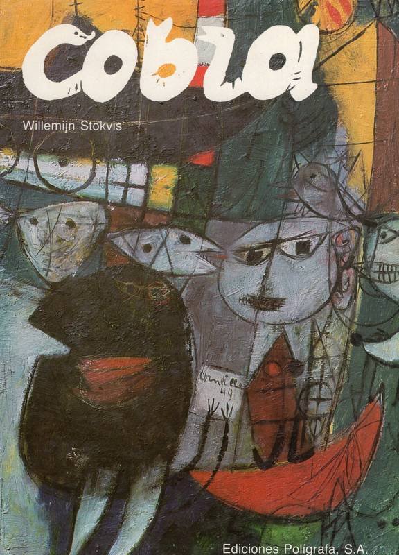 Stokvis, Willemijn - Cobra, An International Movement in Art after the Second World War.