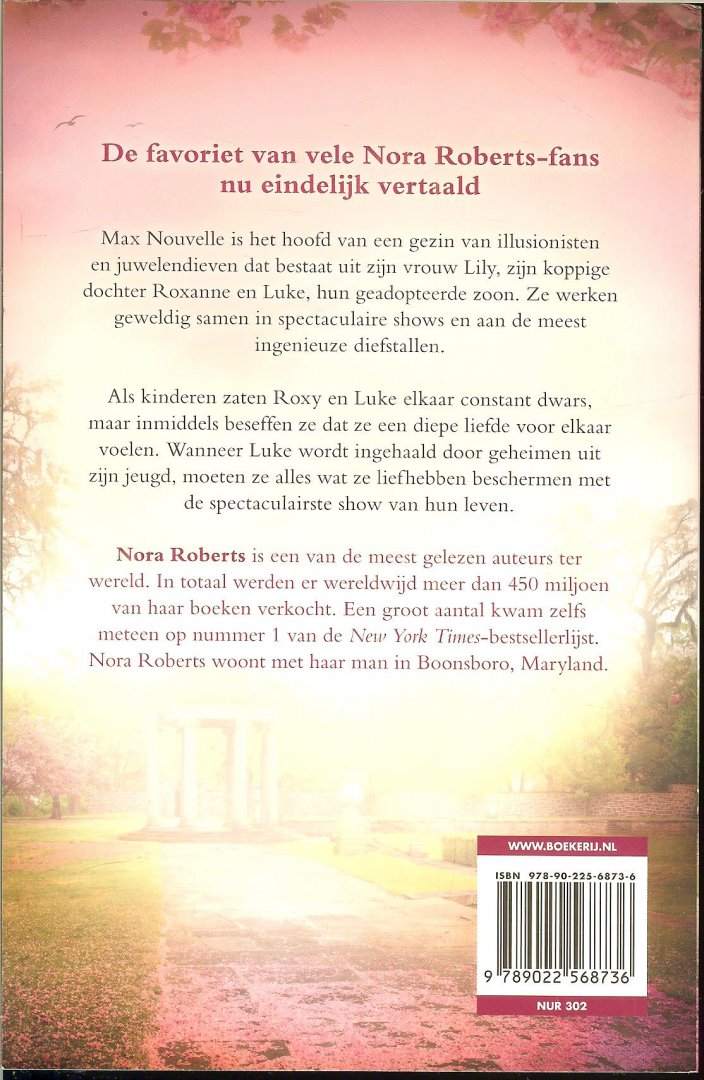 Roberts, Nora Vertaling Iris Bol en Marcel Rouwe en Omslagontwerp Johannes Wiebel - Geliefde illusie   Roxy verliest haar hart aan een juwelendief .. Zijn geheimen kunnen alles vernietigen wat haar lief is