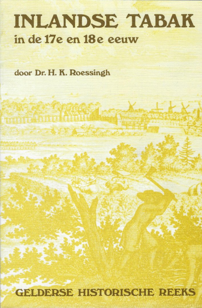 Roessingh, Dr. H.K. - Inlandse tabak in de 17e en 18e eeuw