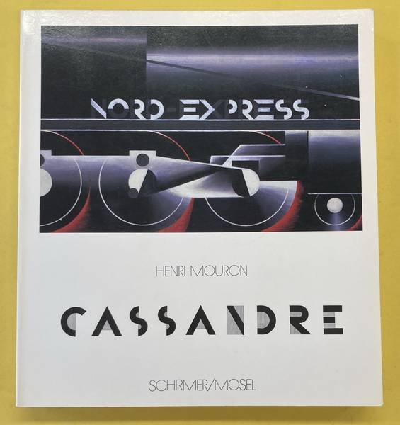 CASSANDRE - HENRI MOURON. - Cassandre: Plakatmaler, Typograph, Bühnenbildner.
