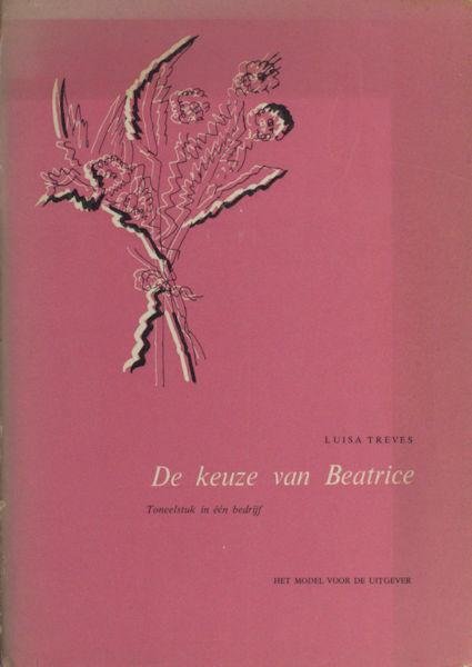 Treves, Luisa (=M. Gutman-Rozelaar). - De keuze van Beatrice. Toneelstuk in één bedrijf