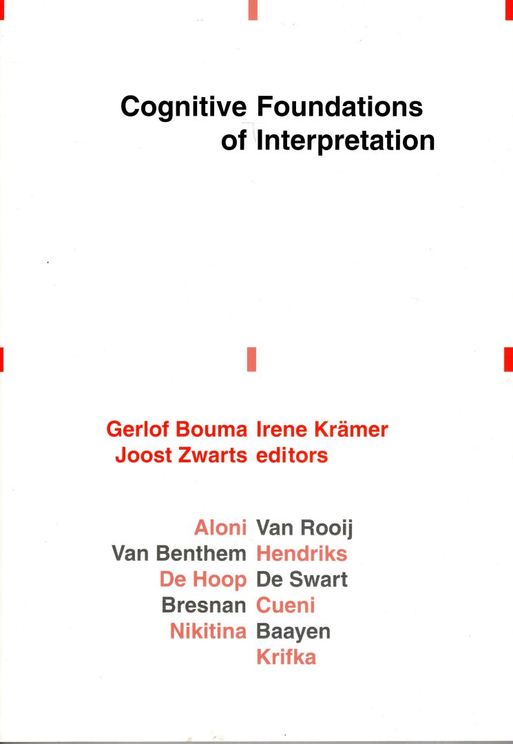 Bouma, G., I. Krämer, J. Zwarts (eds.) - Cognitive foundations of interpretation.