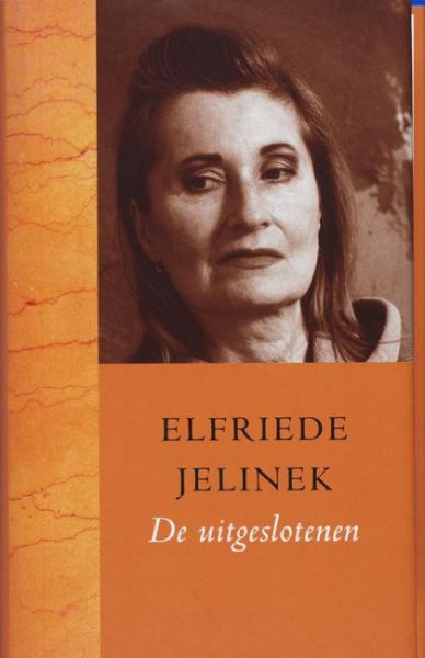 Elfriede Jelinek - De Uitgeslotenen