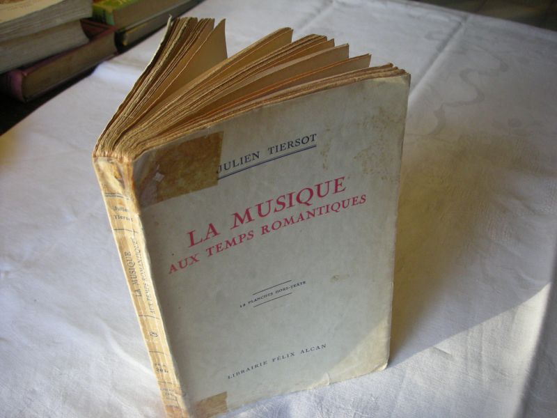 Tiersot, Julien - La Musique aux Temps romantiques (12 planches hors-texte)