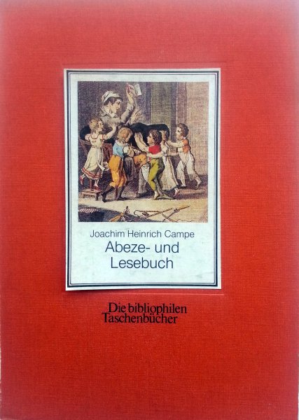 Campe, Joachim Heinrich - Abeze- und Lesebuch (DUITSTALIG)