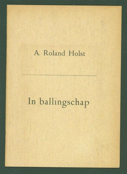 Roland Holst, A. (Adrianus), 1888-1976. - In ballingschap.