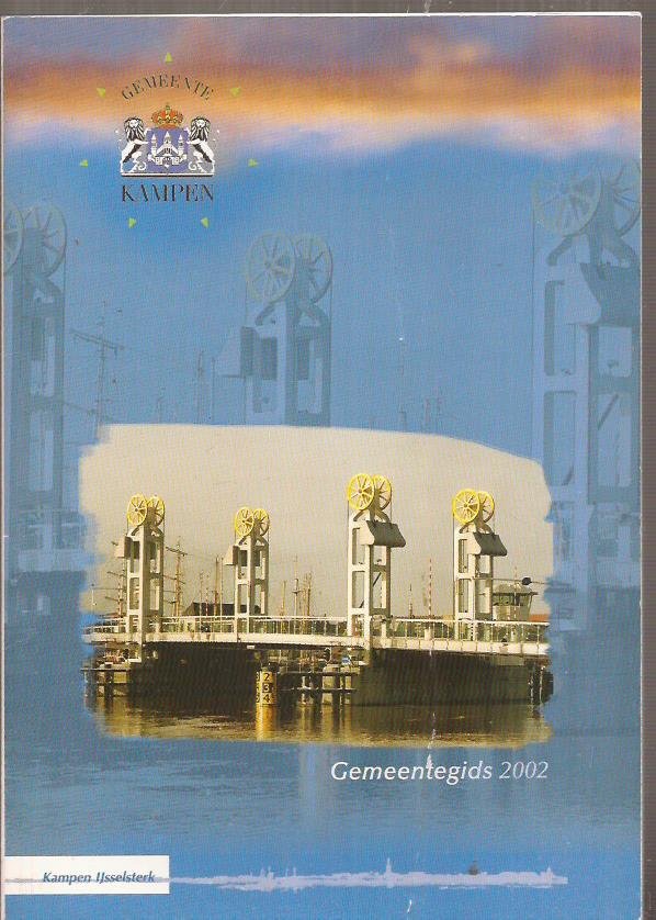 Gemeente Kampen / Redactie Wegener, J. Oosterhof (voorw.) - Kampen. Officiële Gemeentegids 2002.