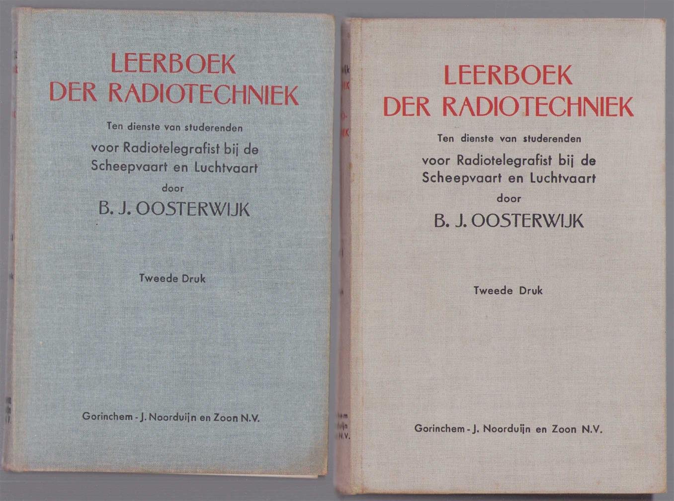 Oosterwijk, B.J. - Leerboek der radiotechniek Deel I + deel II