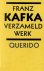 Kafka, Franz - Verzameld werk