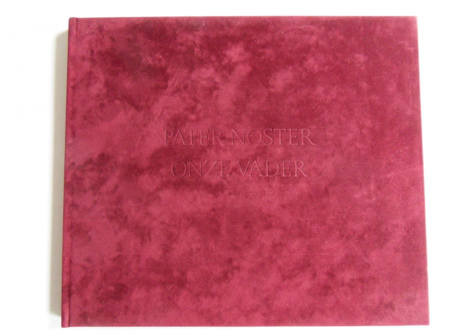 Wetselaar, Pieter (gecalligrafeerd door). - Pater Noster - Onze Vader. [ Genummerd exemplaar 55 / 175 ].