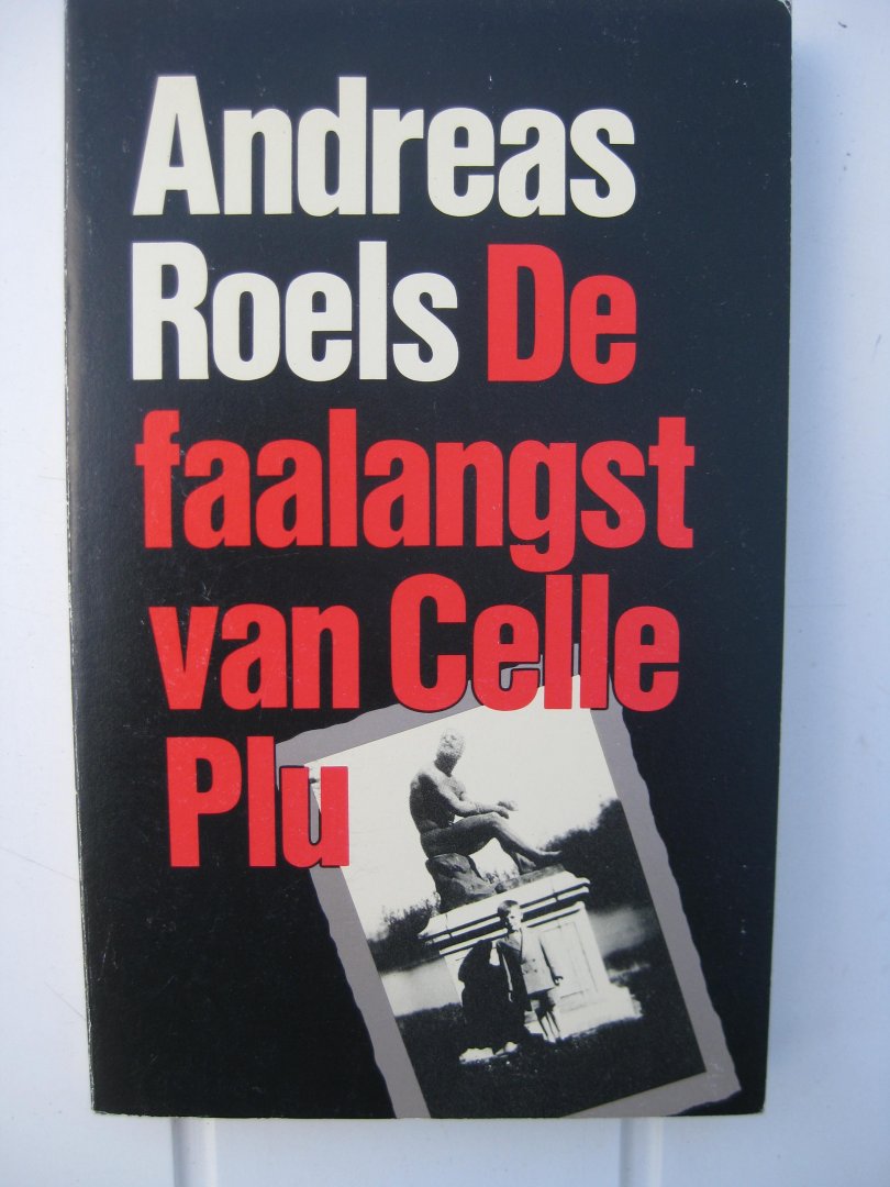 Roels, Andreas - de faalangst van Celle Plu.