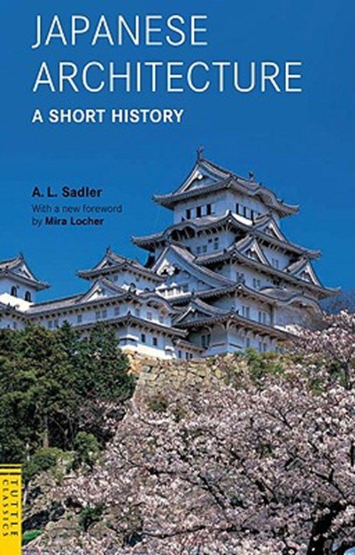 A. L. Sadler - Japanese Architecture