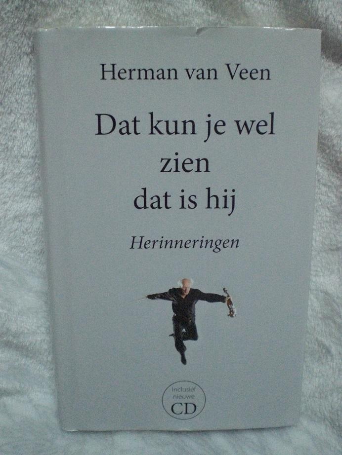 Veen, Herman van - Dat kun je wel zien dat is hij / Herinneringen Incl CD