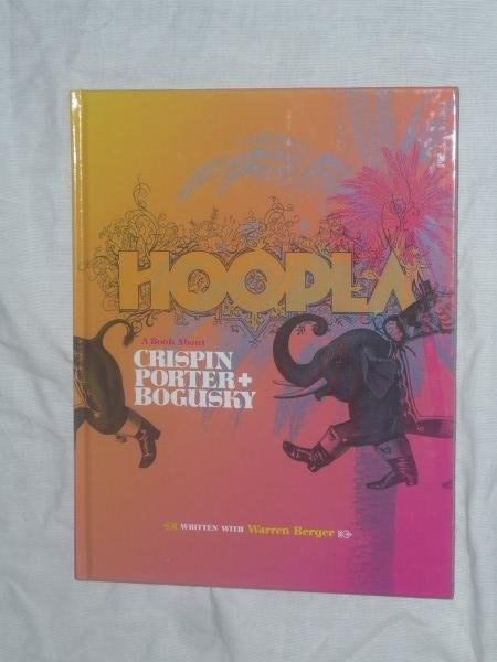 Berger, Warren - Hoopla. A book about Crispin Port + Bogusky