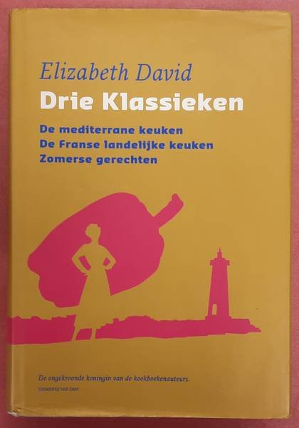 DAVID, ELIZABETH. - Drie klassieken. De mediterrane keuken. De Franse landelijke keuken. Zomerse gerechten.