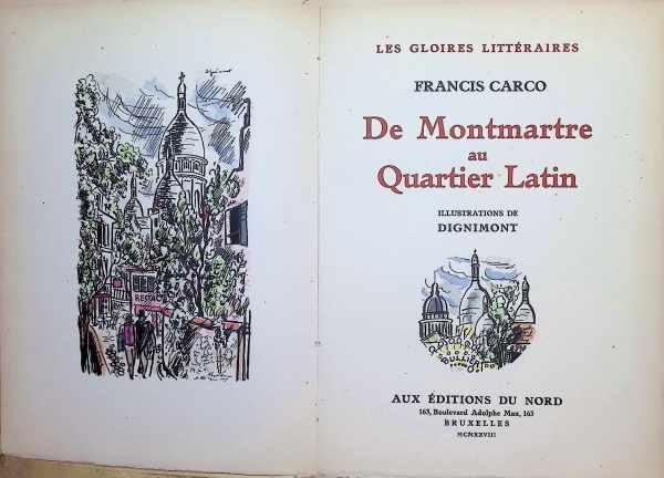Francis Carco - De Montmartre au Quartier Latin