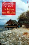Visser, Carolijn - De kapers van Miskitia
